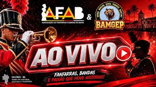 TRANSMISSÃO AO VIVO - I CONFABAV - CONCURSO DE BANDAS E FANFARRAS DE VALENÇA - AFAB - BA 2026