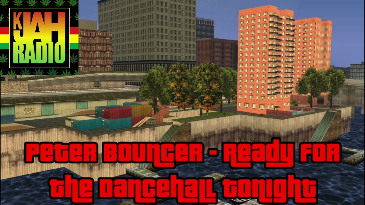 GTA LCS Soundtrack Peter Bouncer Ready For The Dancehall Tonight 