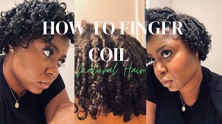 HOW TO FINGER COIL NATURAL HAIR | Only Using Two Products | Protective Style???