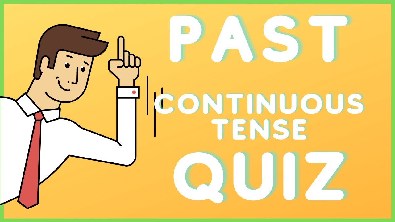 Past continuous tense quiz | grammar exercise