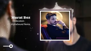 Murat Boz - Üzüleceksin (АlphaSound Remix) Resimi