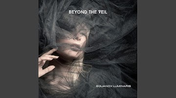 Beyond the Veil