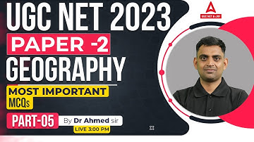 UGC NET/RPSC Geography Online Classes 2023 | UGC NET Geography By Ahmed Sir | Important MCQs #5