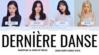 BLACKPİNK - Dernière danse (Ai Cover of Indila) Color Coded Türkçe Çeviri
