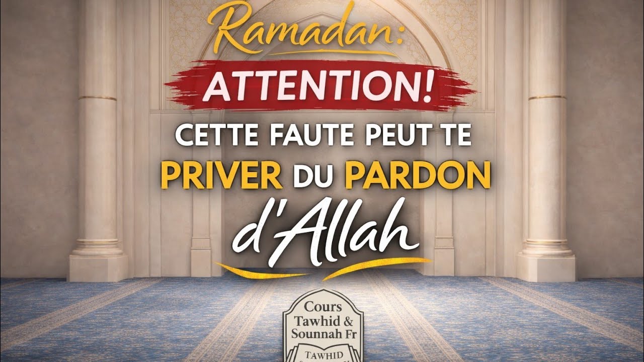 Ramadan : Attention ! Cette faute peut te priver du pardon d’Allah | Shaykh Souleymān ar-Ruḥaylī