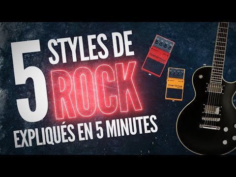 5 styles de Rock expliqués en 5 minutes