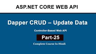 Update Data Using Dapper in ASP.NET Core Web API (Hindi) | Step-by-Step