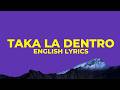 Taka La Dentro English Lyrics 