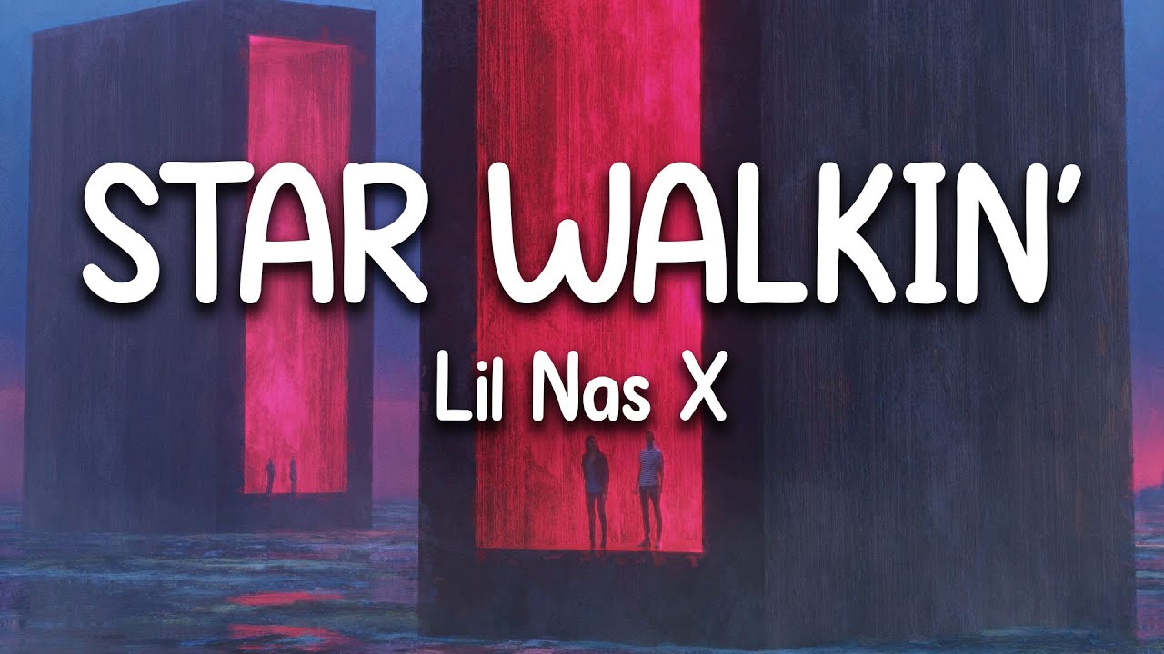 "STAR WALKIN'" by Lil Nas X (Lyrics) YouTube