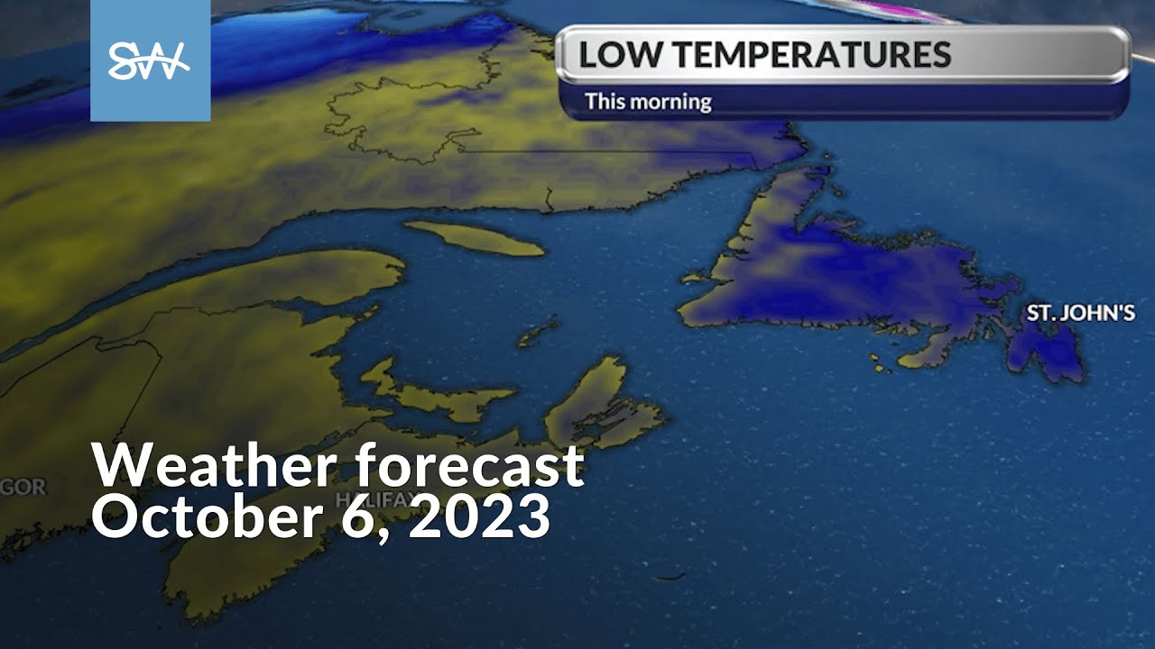 SaltWire's Atlantic regional weather forecast for October 6, 2023 ...
