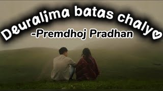 Deurali Ma Batas Chalyo Lyrical Video | Prem Dhoj Pradhan | Evergreen Nepali Song