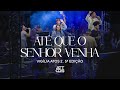 At que o senhor venha  viglia attos2 6 edio attos2 worship thermut lopes vigiliaattos2