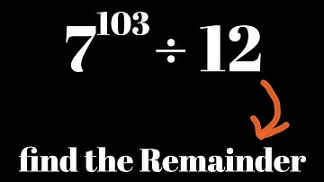 Find the Remainder of 7¹⁰³ ÷ 12 Using Congruences |Number theory trick |math Olympian