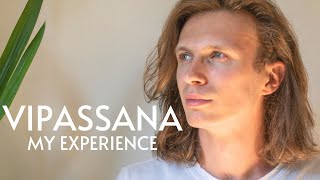 MY VIPASSANA EXPERIENCE: How it changed my life.