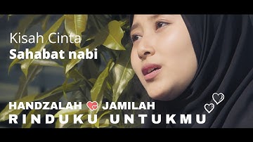 RINDUKU UNTUKMU "KISAH CINTA HANDZALAH & JAMILAH" - QHUTBUS SAKHA (OFFICIAL MUSIC VIDEO)