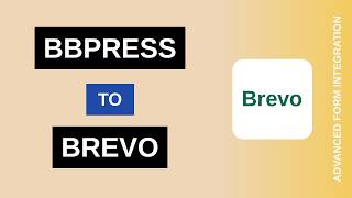 bbPress to Brevo Integration Tutorial | AFI