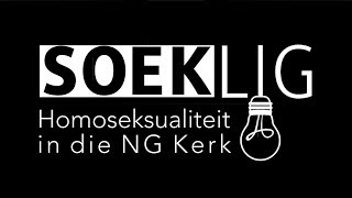 SOEKlig Episode 1 - Homoseksualiteit in die NG Kerk (13min)