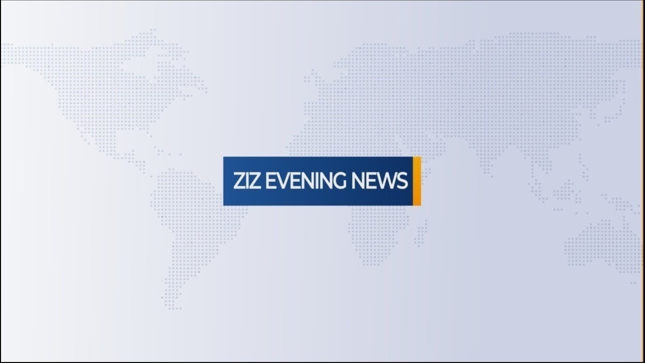 ZIZ EVENING NEWS 25TH APRIL 2026