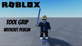 Roblox Tool Grip - Without Grip Editor | 2023