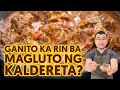 Ganito Ka Rin Ba Magluto Ng Kaldereta?