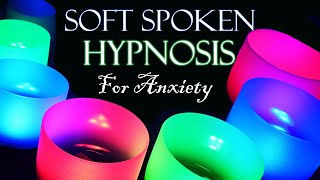 ASMR Soft Spoken Hypnosis for Anxiety 💕 Quartz Crystal Singing Bowls & Healing Frequencies