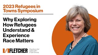 2023 Refugees in Towns Symposium: Why exploring how refugees understand & experience race matters