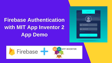Firebase Authentication with MIT App Inventor 2 | Signup and Login | App Demo