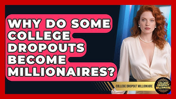 Why Do Some College Dropouts Become Millionaires? | College Dropout Millionaire News
