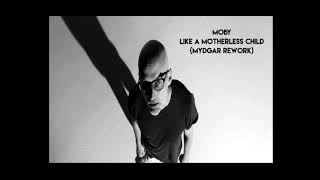 Moby  - Like a motherless child (Mydgar rework)