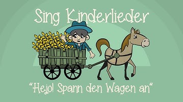Hejo, spann den Wagen an - Kinderlieder zum Mitsingen | Sing Kinderlieder