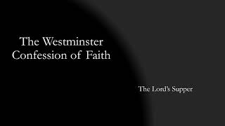 The Westminster Confession of Faith: Chapter 29 | Adult Sunday School