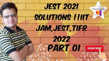 JEST 2021 SOLUTIONS ||IIT JAM,JEST,TIFR 2022||PART 01