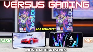 ADA BEDANYA?! VERSUS GAMING Infinix Note 40 vs Note 40 Pro Indonesia, Serupa Tapi TAK SAMA?