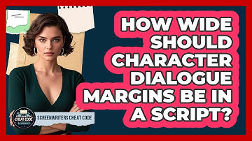 How wide should character dialogue margins be in a script?