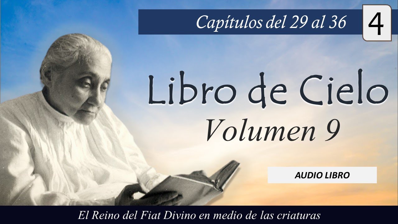Volumen 9 - 4 | Libro de Cielo | Capítulos del 29 al 36 | Luisa