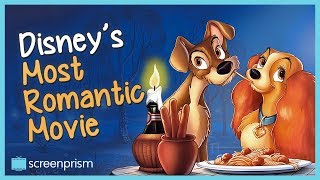 Lady and the Tramp: Disney's Most Romantic Movie