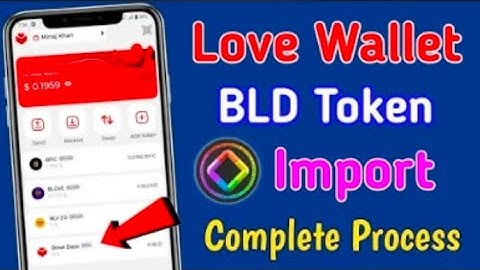 Love_Wallet_Blove_Dapp__BLD__Token_Import_Process_!_BLD_Token_Contact_Address_Import_Love_Wallet