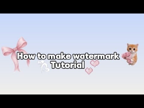 How to make watermark Tutorial!🌺🌷✨