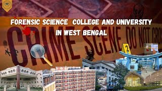 TOP FORENSIC SCIENCE UNIVERSITY OF WEST BENGAL ||  #forensicscience #university #education