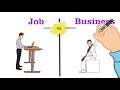 Job vs. Business | The Differences Between Job and Business