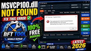 BFT Free Tool |Best Flash Tool MSVCR100.dll Not Found Error Fix💯 Working ✅