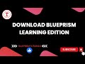 Downloading Blue Prism Learning Edition