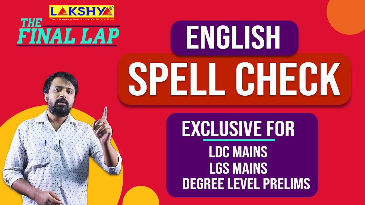 PSC | SPELL CHECK |  THE FINAL LAP