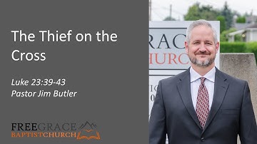 The Thief on the Cross - Luke 23:39-43