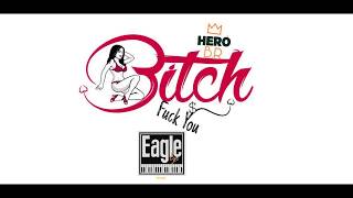HERO B.R - BITCH (Cliip Audio)®