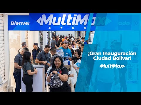 ¡Gran Inauguración Ciudad Bolívar! | MultiMax Store Venezuela