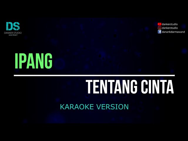 Ipang - tentang cinta (karaoke version) tanpa vokal class=