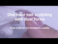 One hour nail sculpting with dual forms