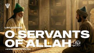 O Servants of Allah - Layla Zahra | New English Nasheed | Mystic Meditation Records
