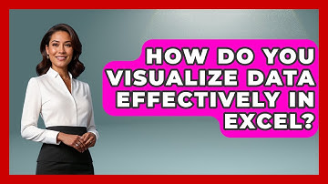How Do You Visualize Data Effectively In Excel? - Docs and Sheets Pro